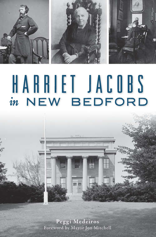 Book cover of Harriet Jacobs in New Bedford (American Heritage)