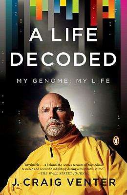 Book cover of A Life Decoded: My Genome: My Life