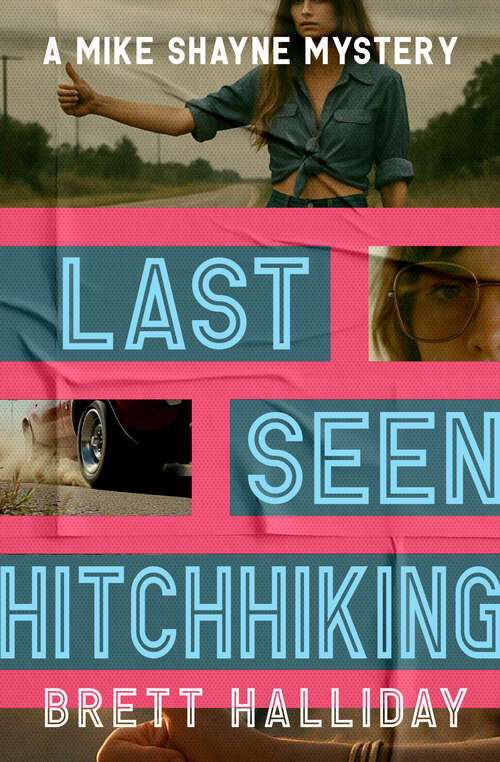 Book cover of Last Seen Hitchhiking (The Mike Shayne Mysteries)
