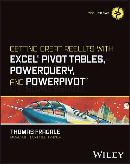 Book cover of Getting Great Results with Excel Pivot Tables, PowerQuery and PowerPivot (Tech Today)