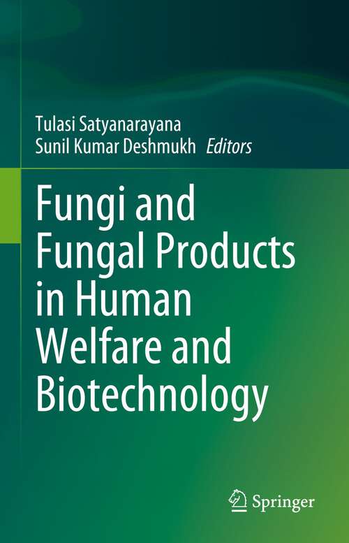 Book cover of Fungi and Fungal Products in Human Welfare and Biotechnology (1st ed. 2023)