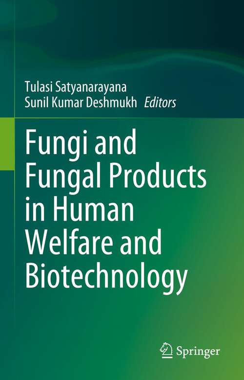 Book cover of Fungi and Fungal Products in Human Welfare and Biotechnology (1st ed. 2023)