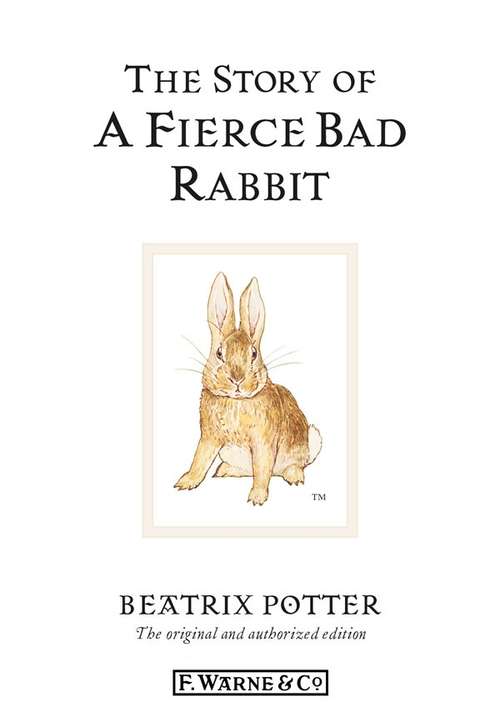 Book cover of The Story of A Fierce Bad Rabbit (Beatrix Potter Originals)