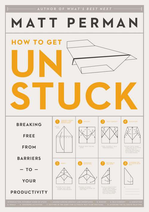 Book cover of How to Get Unstuck: Breaking Free from Barriers to Your Productivity