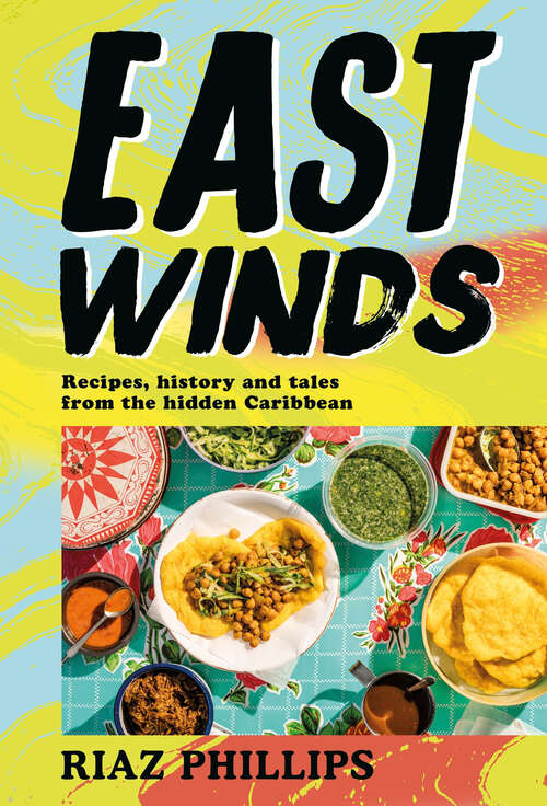 Book cover of East Winds: Recipes, History and Tales from the Hidden Caribbean