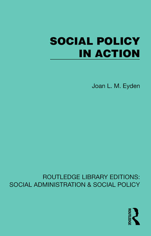Book cover of Social Policy in Action (1) (Routledge Library Editions: Social Administration & Social Policy)