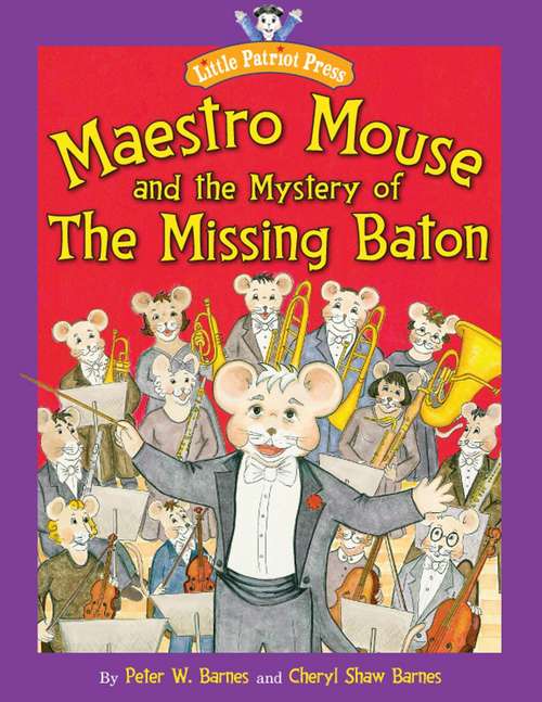 Maestro Mouse: And the Mystery of the Missing Baton