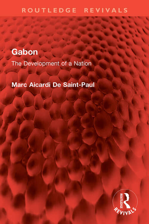 Book cover of Gabon: The Development of a Nation (1) (Routledge Revivals)