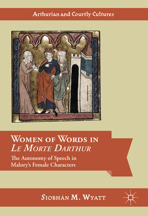 Book cover of Women of Words in Le Morte Darthur