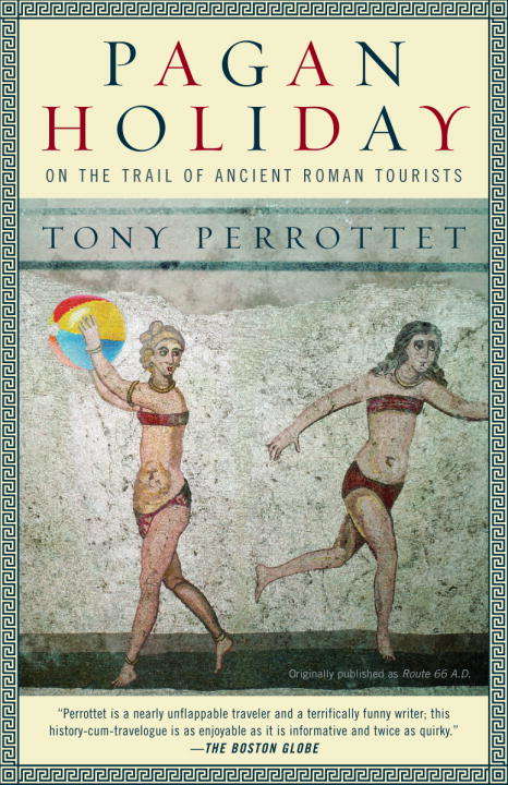 Book cover of Pagan Holiday: On The Trail of Ancient Roman Tourists
