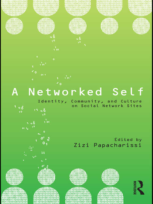 Book cover of A Networked Self: Identity, Community, and Culture on Social Network Sites
