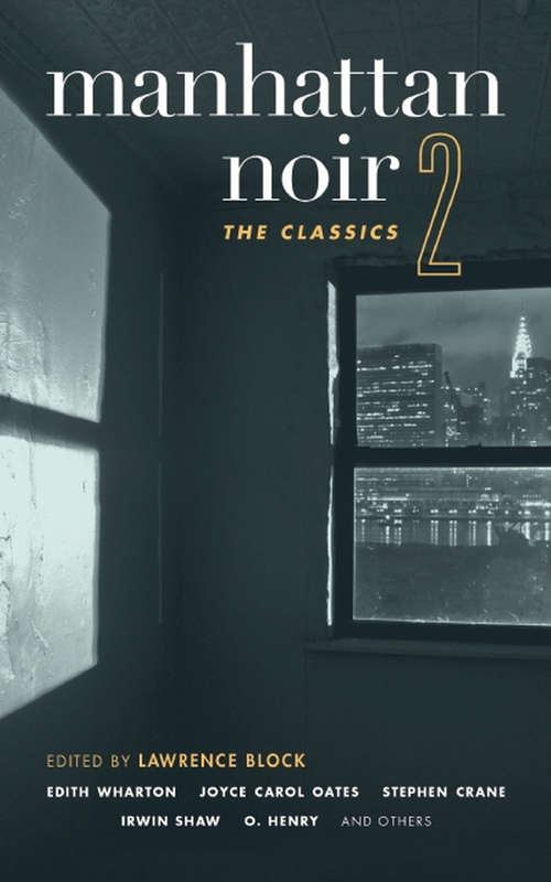 Manhattan Noir 2: The Classics (Akashic Noir #2)