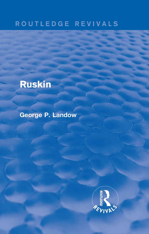 Book cover of Ruskin: Carlyle, Ruskin, Arnold, Morris (Routledge Revivals)