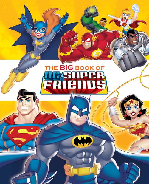 Book cover of The Big Book of DC Super Friends (Big Golden Book)