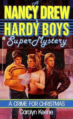 Book cover of A Crime for Christmas (Nancy Drew & Hardy Boys SuperMystery #2)
