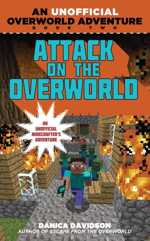 Book cover of Attack on the Overworld: An Unofficial Overworld Adventure, Book Two (Unofficial Overworld Adventure #2)