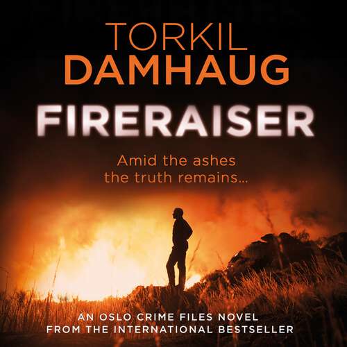 Book cover of Fireraiser (Oslo Crime Files 3): A Norwegian crime thriller with a gripping psychological edge