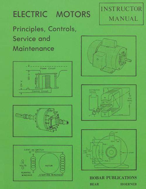 Book cover of Electric Motors Principles, Controls, Service, & Maintenance Instructor's Guide