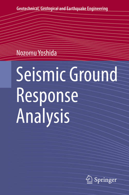 Book cover of Seismic Ground Response Analysis
