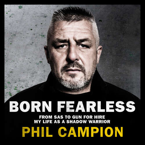 Book cover of Born Fearless: From Kids' Home to SAS to Pirate Hunter - My Life as a Shadow Warrior