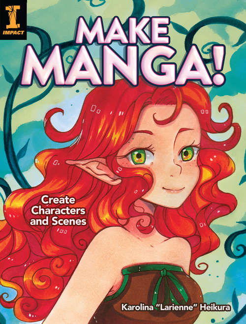 Book cover of Make Manga!: Create Characters and Scenes