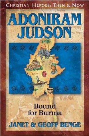 Book cover of Christian Heroes - Then And Now - Adoniram Judson: Bound for Burma