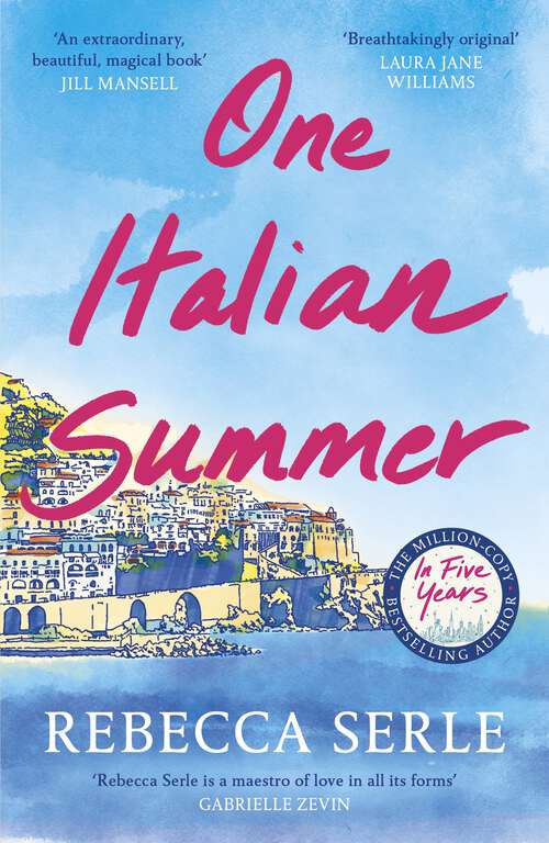 Book cover of One Italian Summer: A magical, escapist read that will break your heart and put it back together again