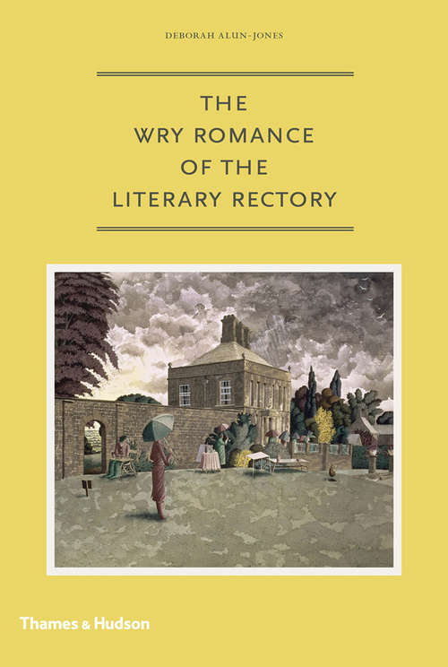 The Wry Romance of the Literary Rectory