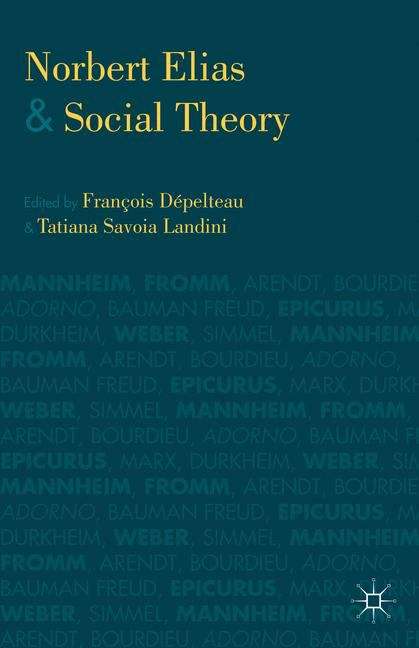 Book cover of Norbert Elias and Social Theory