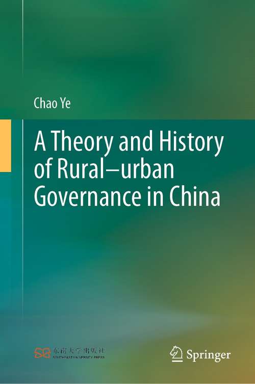 A Theory and History of Rural–urban Governance in China