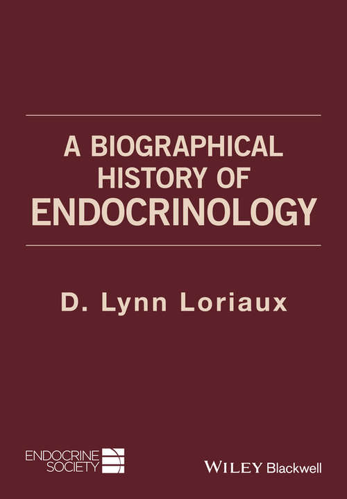 Book cover of A Biographical History of Endocrinology
