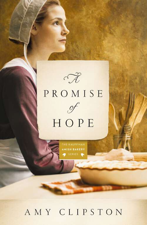 Book cover of A Promise of Hope (Kauffman Amish Bakery Series #2)