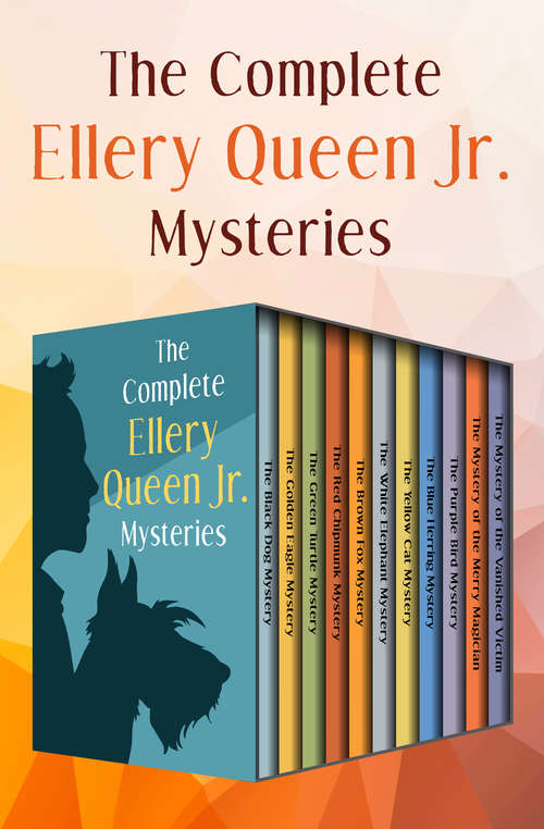 The Complete Ellery Queen Jr. Mysteries (The Ellery Queen Jr. Mystery Stories)