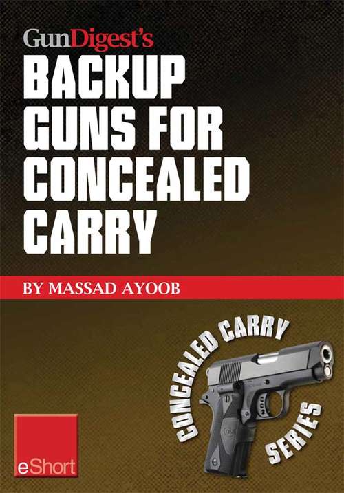 Book cover of Gun Digest’s Backup Guns for Concealed Carry eShort