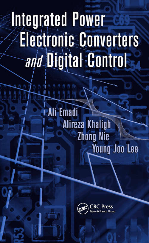 Integrated Power Electronic Converters and Digital Control