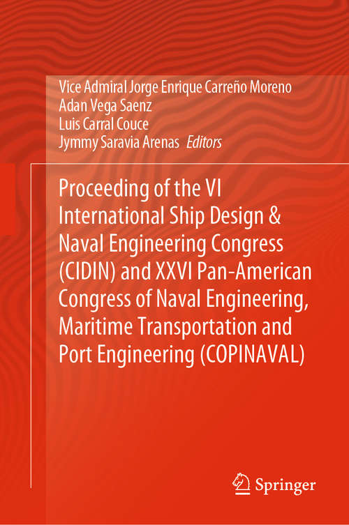 Proceeding of the VI International Ship Design & Naval Engineering Congress (CIDIN) and XXVI Pan-American Congress of Naval Engineering, Maritime Transportation and Port Engineering (COPINAVAL)