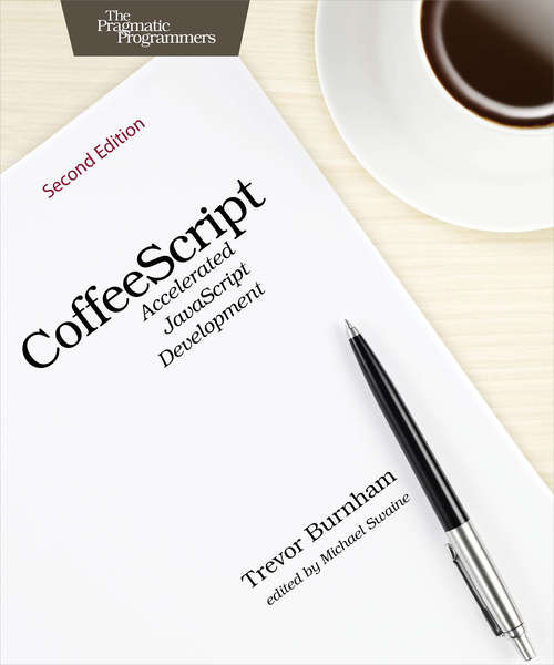 Book cover of CoffeeScript: Accelerated JavaScript Development
