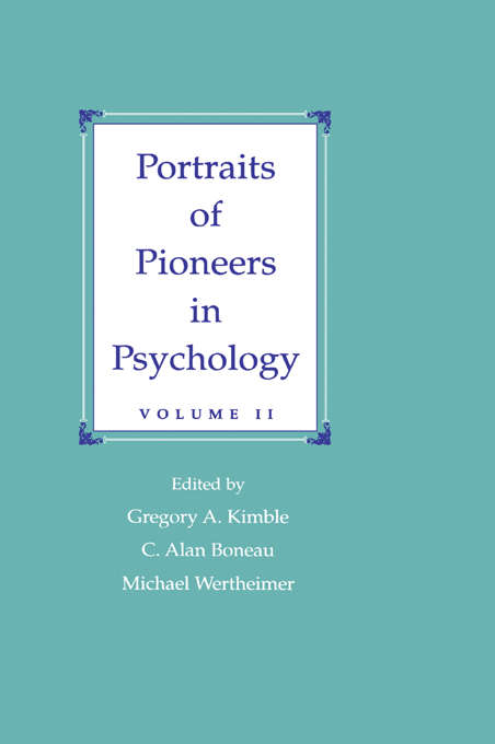 Book cover of Portraits of Pioneers in Psychology: Volume II