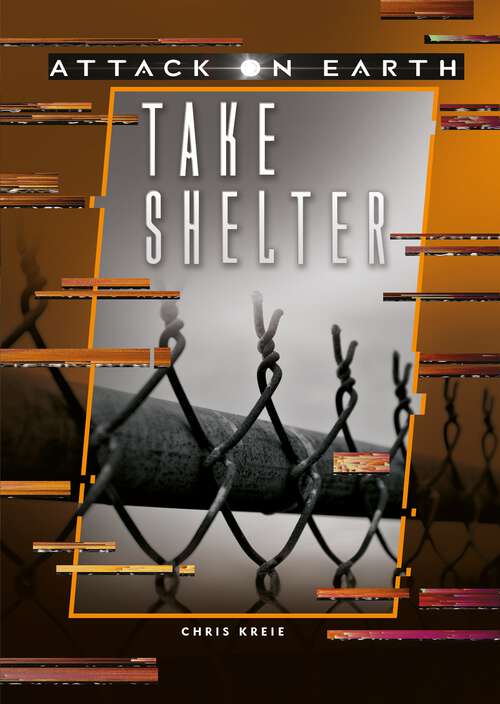 Book cover of Take Shelter (Attack on Earth)