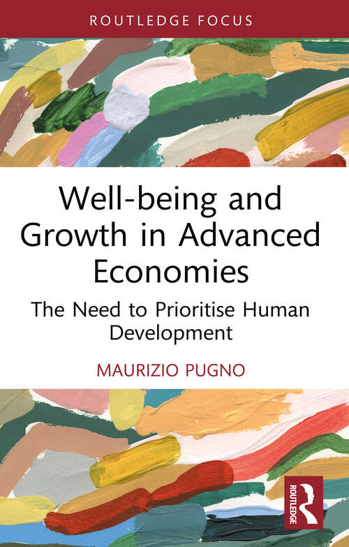 Book cover of Well-being and Growth in Advanced Economies: The Need to Prioritise Human Development (Routledge Focus on Economics and Finance)