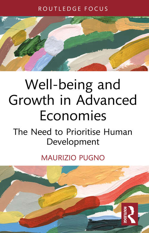 Book cover of Well-being and Growth in Advanced Economies: The Need to Prioritise Human Development (Routledge Focus on Economics and Finance)