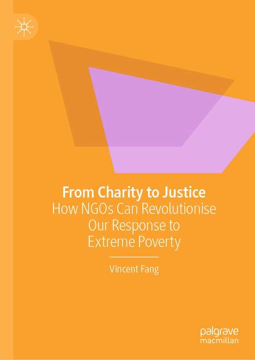 From Charity to Justice: How NGOs Can Revolutionise Our Response to Extreme Poverty