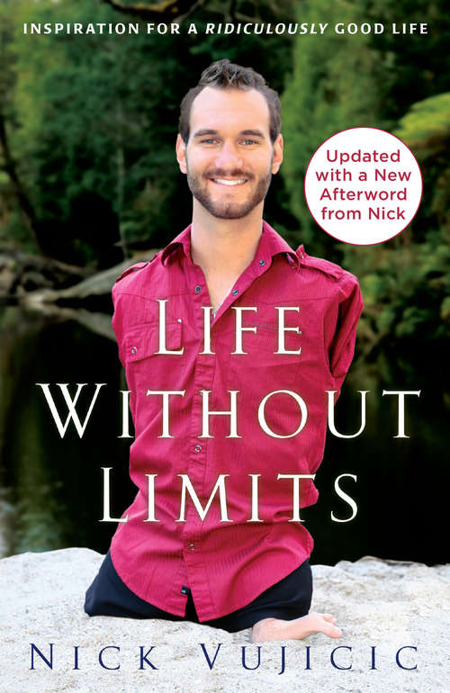 Book cover of Life Without Limits: Inspiration for a Ridiculously Good Life