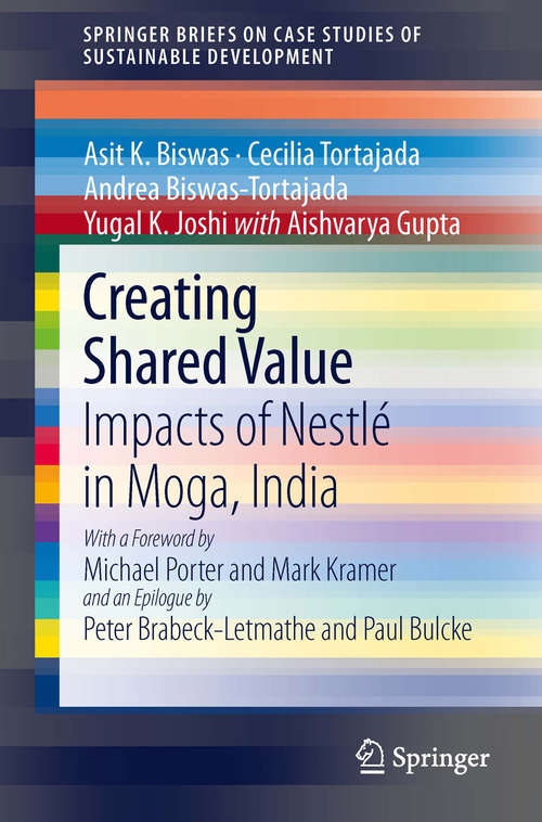 Creating Shared Value: Impacts of Nestlé in Moga, India (SpringerBriefs on Case Studies of Sustainable Development)