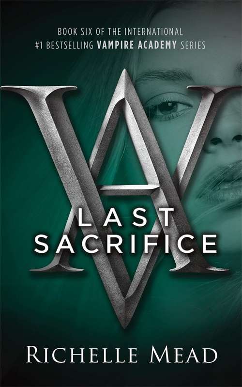 Last sacrifice (Vampire Academy #6)