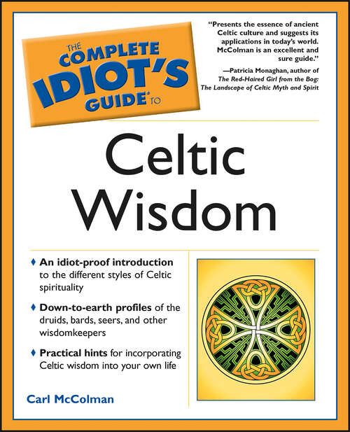 Book cover of The Complete Idiot's Guide to Celtic Wisdom