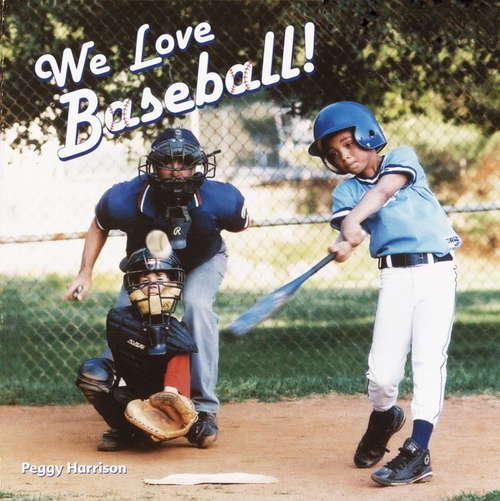 Book cover of We Love Baseball!