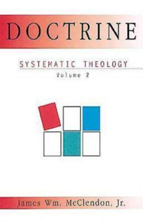 Systematic Theology Volume 3: Systematic Theology Volume 2