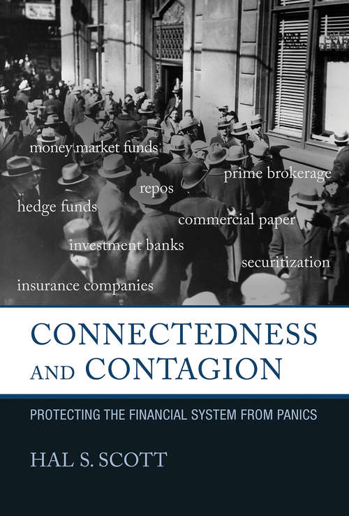 Connectedness and Contagion: Protecting the Financial System from Panics