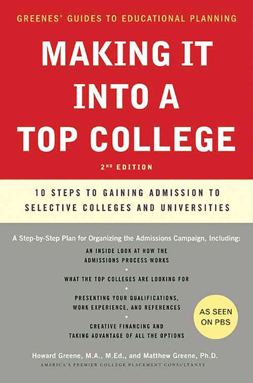 Book cover of Making It into a Top College: 10 Steps to Gaining Admission to Selective Colleges and Universities